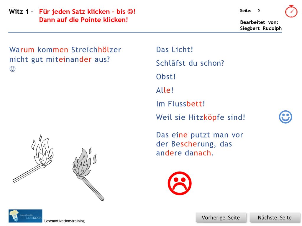   Das Licht! Warum kommen Streichhölzer Schläfst du schon