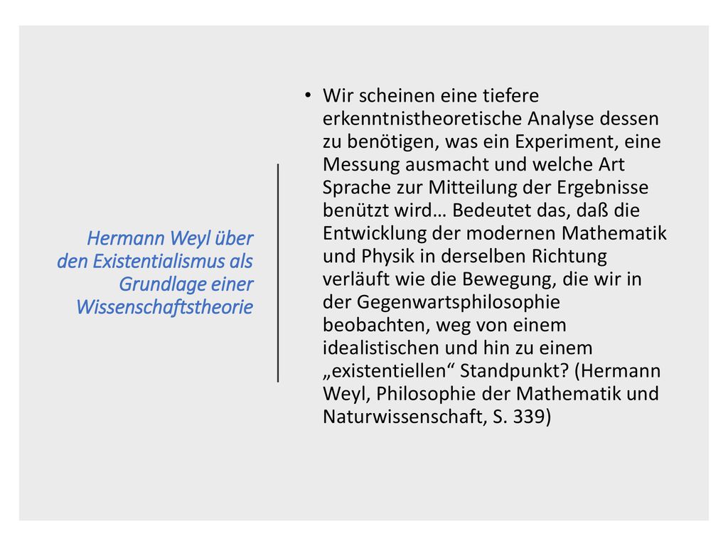 Hermann Weyl über den Existentialismus als Grundlage einer Wissenschaftstheorie