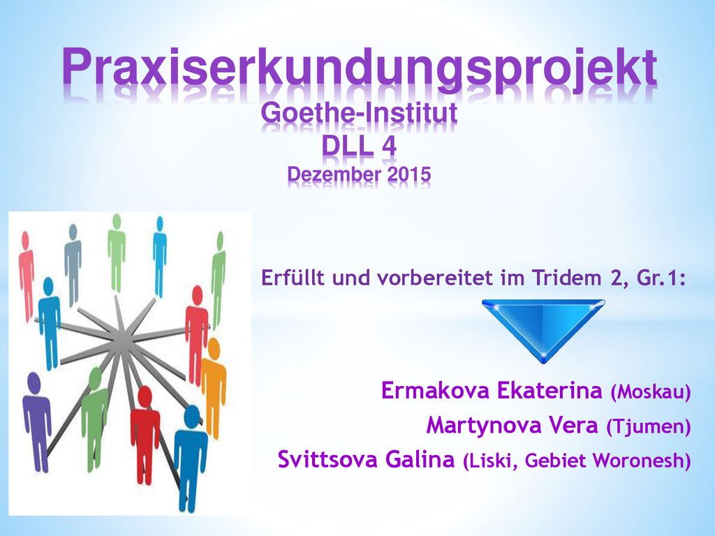 Praxiserkundungsprojekt Goethe-Institut DLL 4 Dezember 2015