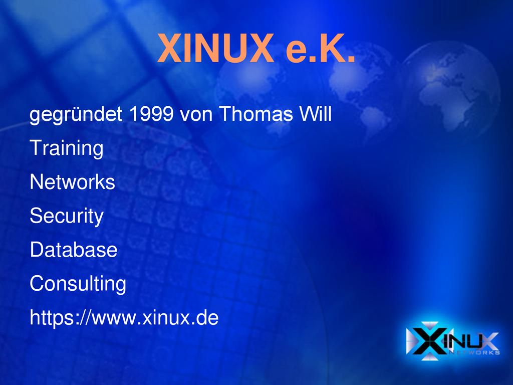 XINUX e.K. gegründet 1999 von Thomas Will Training Networks Security