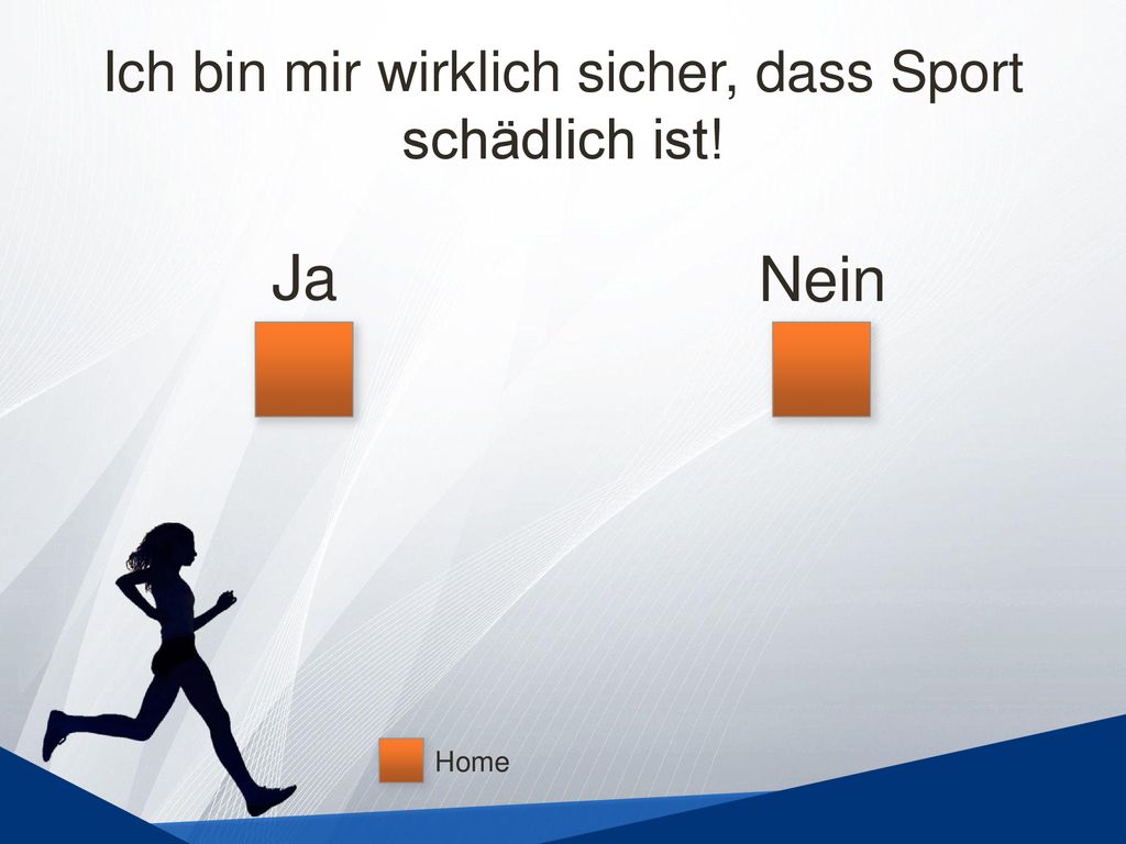 Ich bin mir wirklich sicher, dass Sport schädlich ist!