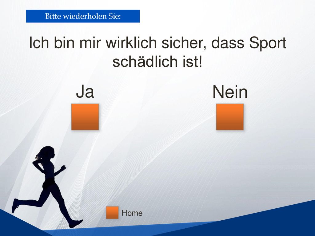 Ich bin mir wirklich sicher, dass Sport schädlich ist!