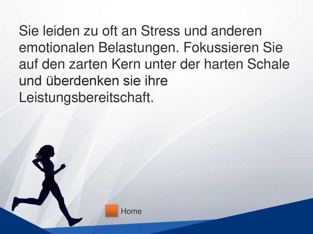 Sie leiden zu oft an Stress und anderen emotionalen Belastungen