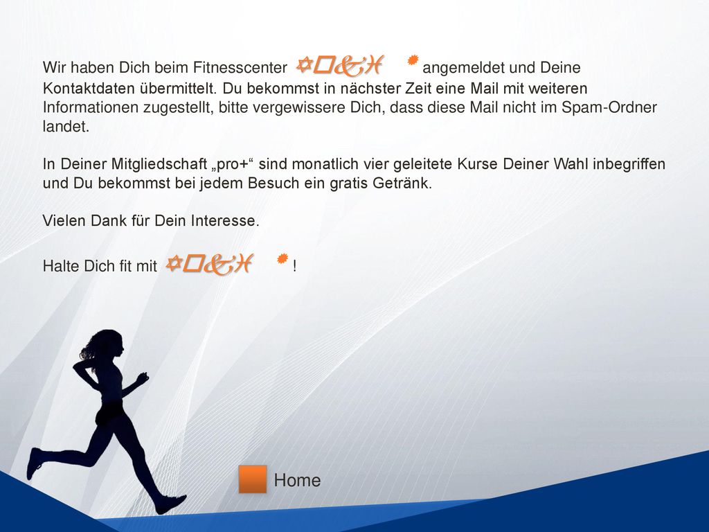 Wir haben Dich beim Fitnesscenter Yoki ® angemeldet und Deine Kontaktdaten übermittelt.