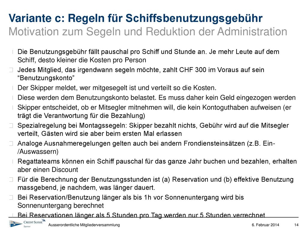 Variante c: Regeln für Schiffsbenutzungsgebühr Motivation zum Segeln und Reduktion der Administration