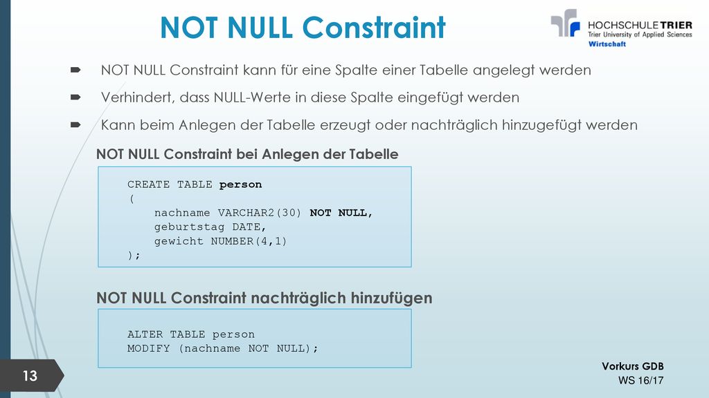 NOT NULL Constraint NOT NULL Constraint bei Anlegen der Tabelle