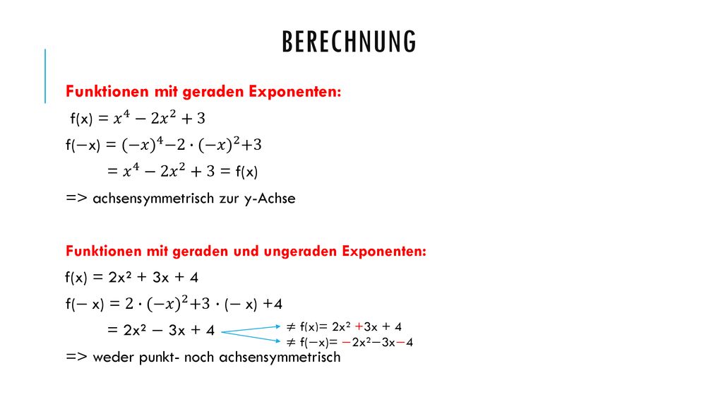 Berechnung Funktionen mit geraden Exponenten: f(x) = 𝑥 4 −2 𝑥 2 +3