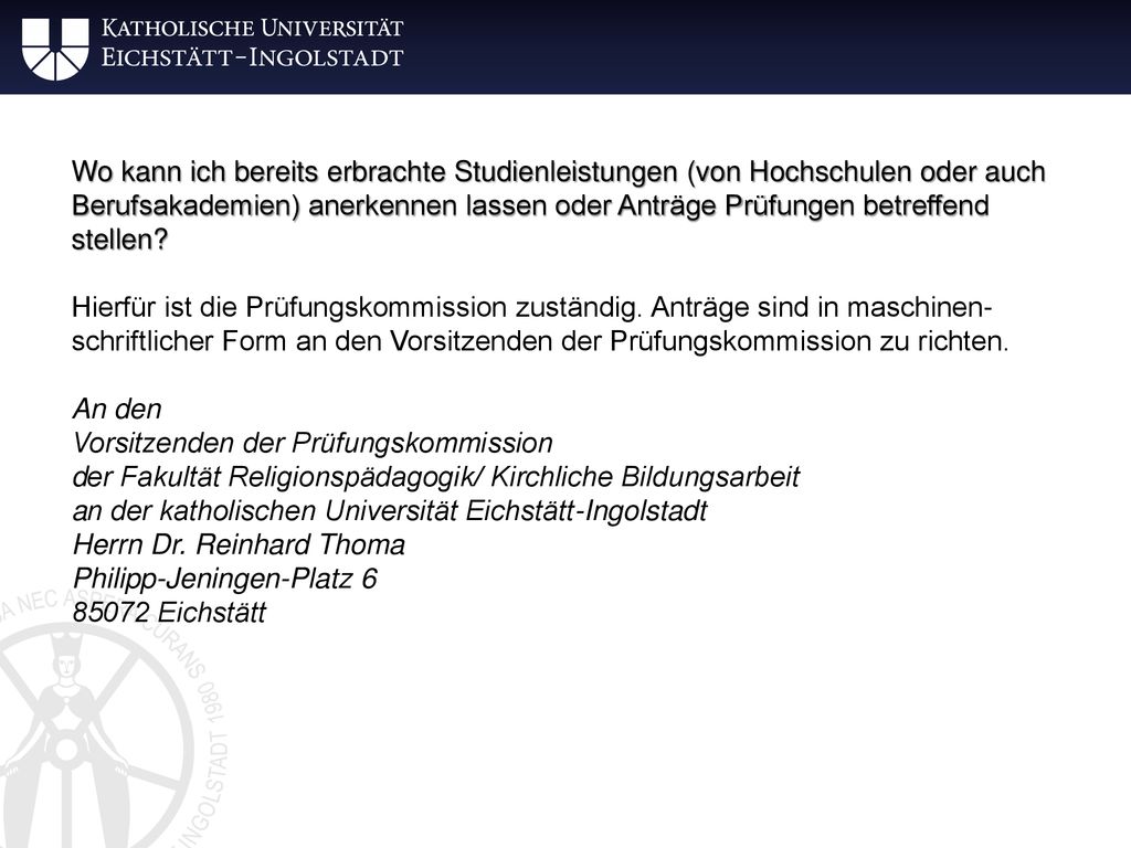 Wo kann ich bereits erbrachte Studienleistungen (von Hochschulen oder auch Berufsakademien) anerkennen lassen oder Anträge Prüfungen betreffend stellen