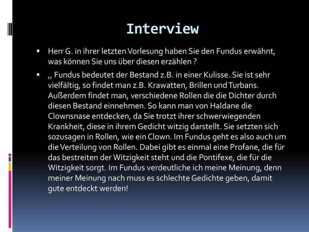 Interview Herr G. in ihrer letzten Vorlesung haben Sie den Fundus erwähnt, was können Sie uns über diesen erzählen