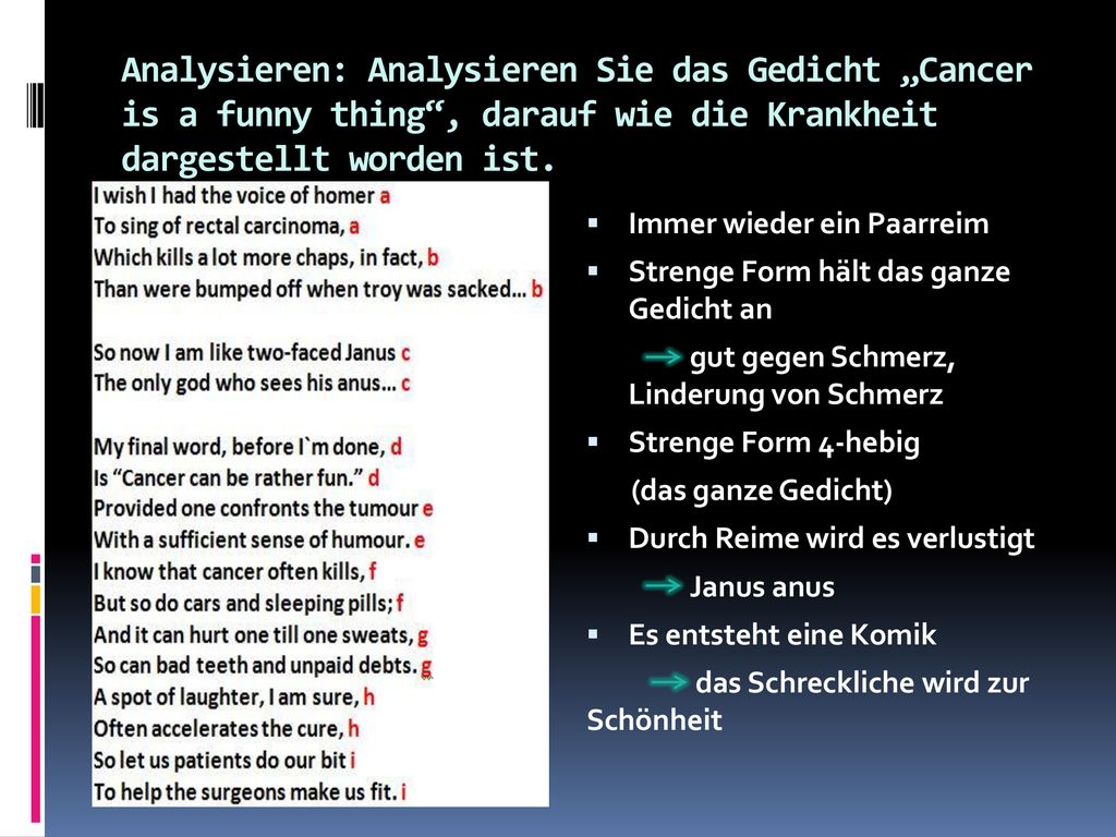 Analysieren: Analysieren Sie das Gedicht „Cancer is a funny thing , darauf wie die Krankheit dargestellt worden ist.
