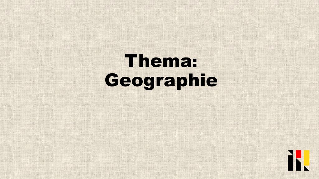 Thema: Geographie