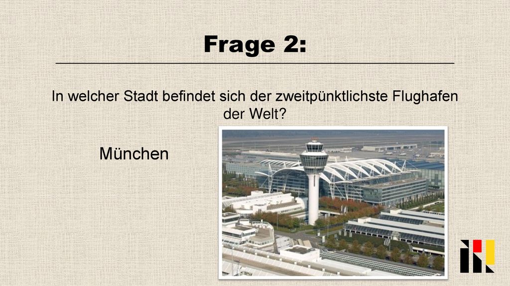 Frage 2: In welcher Stadt befindet sich der zweitpünktlichste Flughafen der Welt München