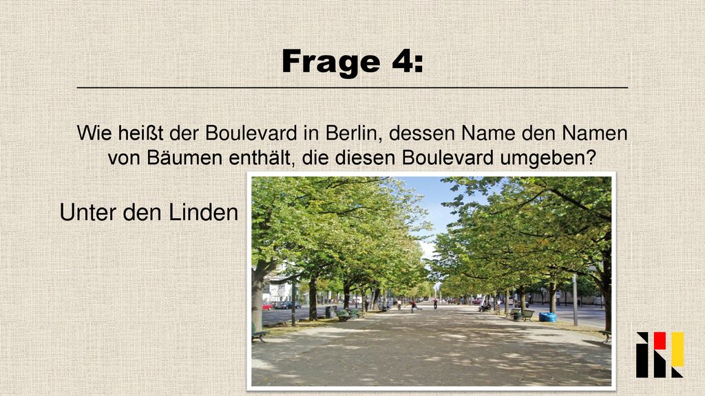 Frage 4: Unter den Linden