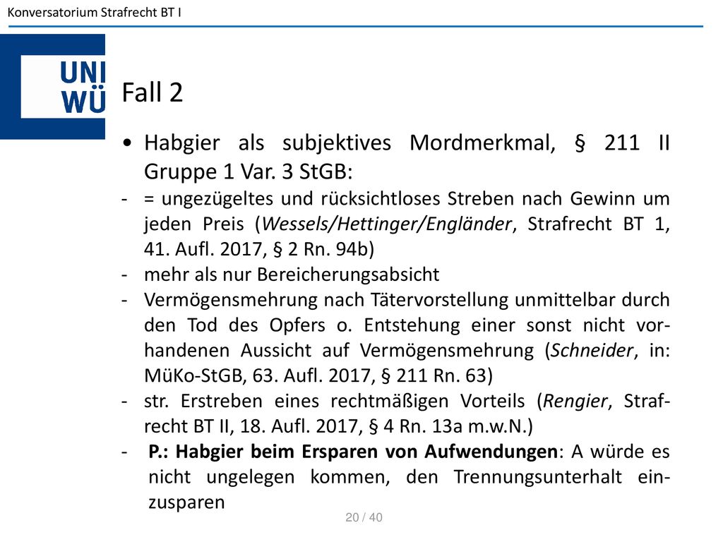 Fall 2 Habgier als subjektives Mordmerkmal, § 211 II Gruppe 1 Var. 3 StGB: