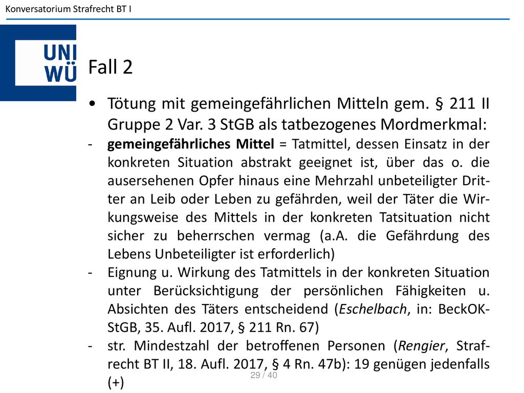 Fall 2 Tötung mit gemeingefährlichen Mitteln gem. § 211 II Gruppe 2 Var. 3 StGB als tatbezogenes Mordmerkmal: