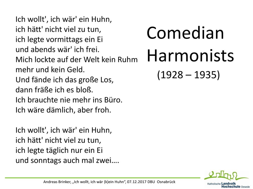 Comedian Harmonists (1928 – 1935) Ich wollt , ich wär ein Huhn,