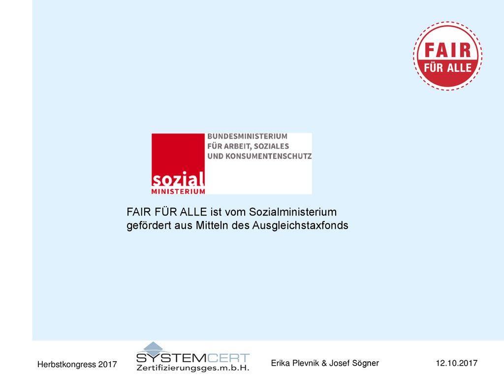 FAIR FÜR ALLE ist vom Sozialministerium gefördert aus Mitteln des Ausgleichstaxfonds