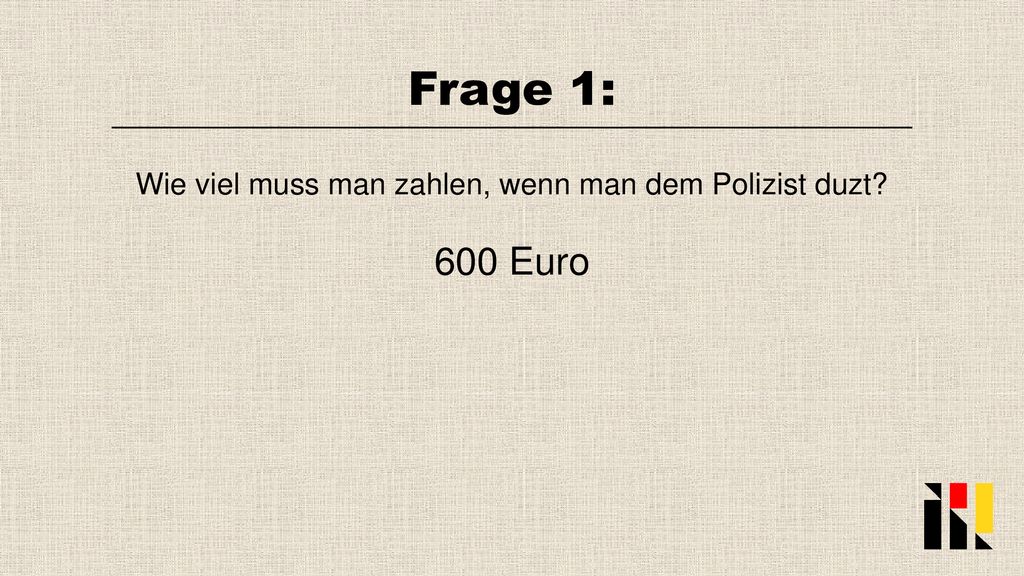 Wie viel muss man zahlen, wenn man dem Polizist duzt