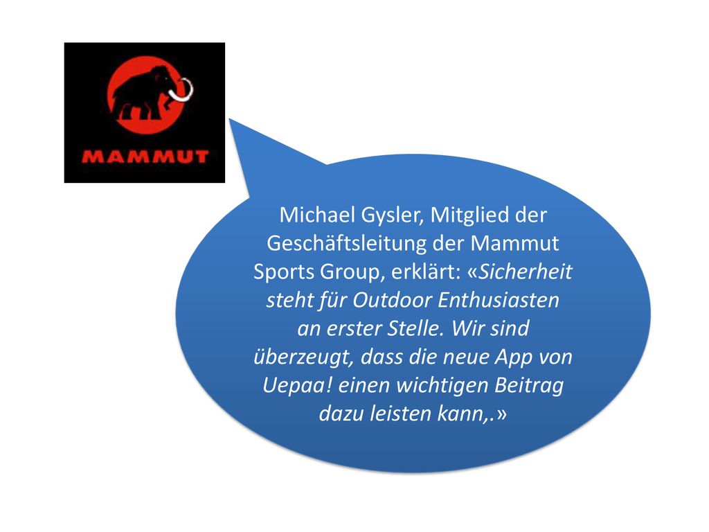 Michael Gysler, Mitglied der Geschäftsleitung der Mammut Sports Group, erklärt: «Sicherheit steht für Outdoor Enthusiasten an erster Stelle.