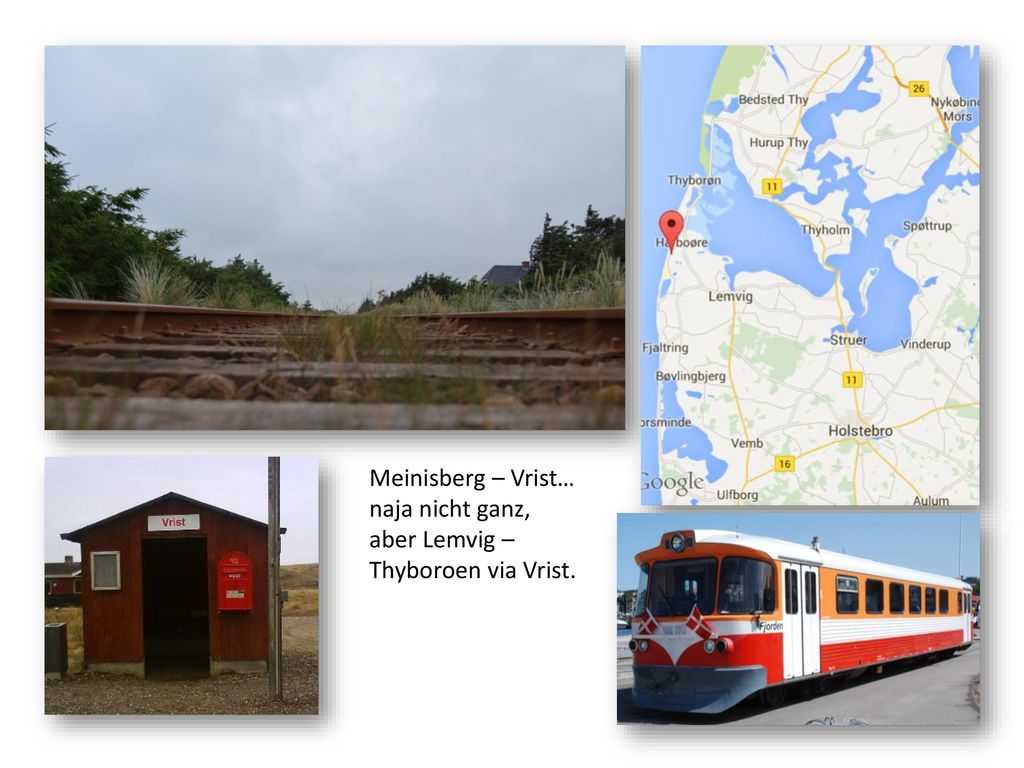 Meinisberg – Vrist… naja nicht ganz, aber Lemvig – Thyboroen via Vrist.