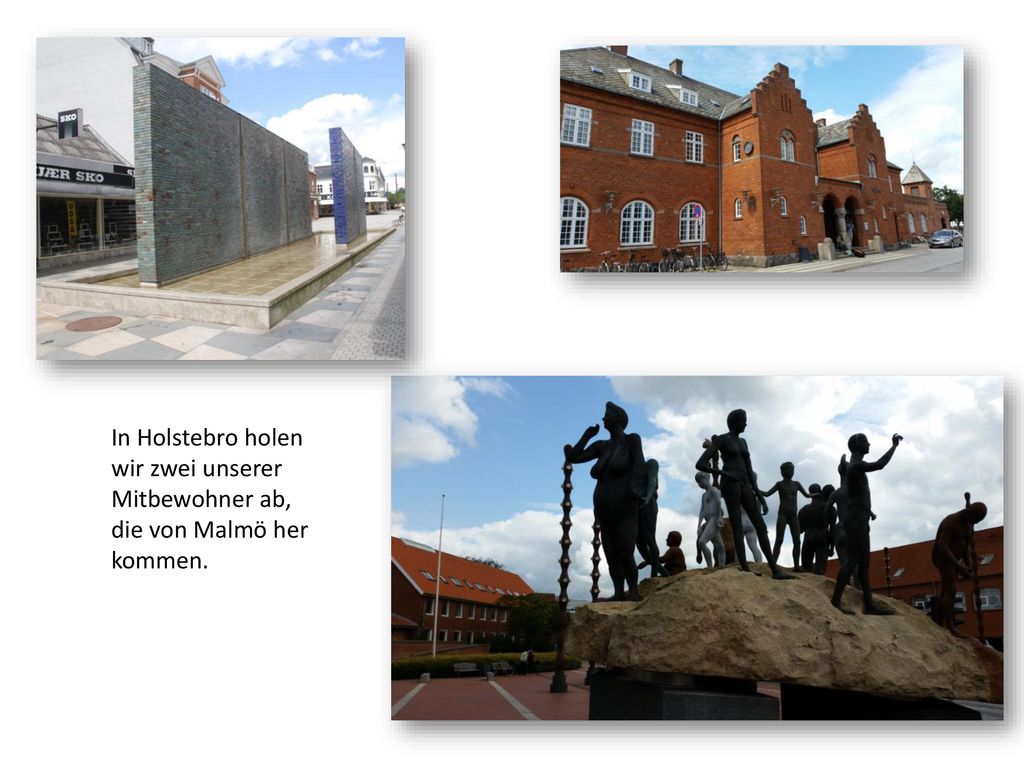 In Holstebro holen wir zwei unserer Mitbewohner ab, die von Malmö her kommen.