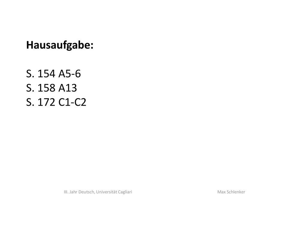 Hausaufgabe: S. 154 A5-6 S. 158 A13 S. 172 C1-C2