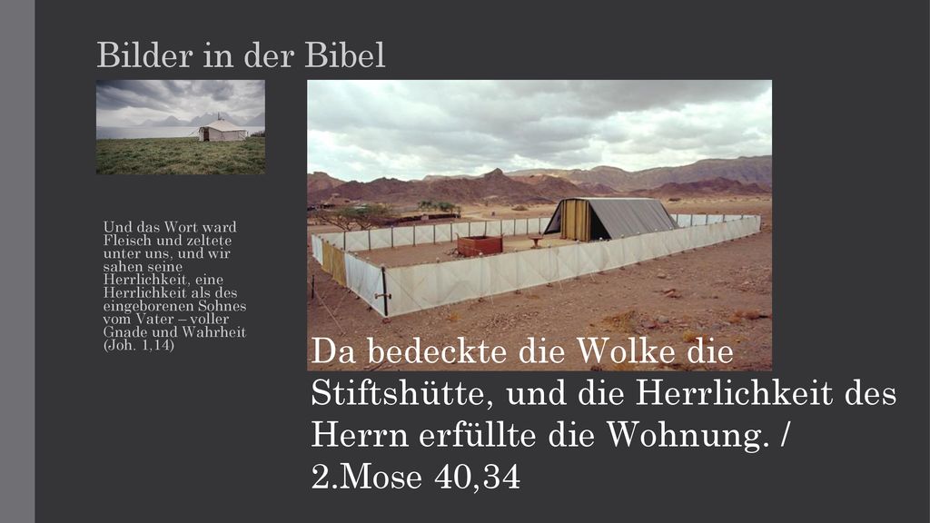Da bedeckte die Wolke die Stiftshütte, und die Herrlichkeit des