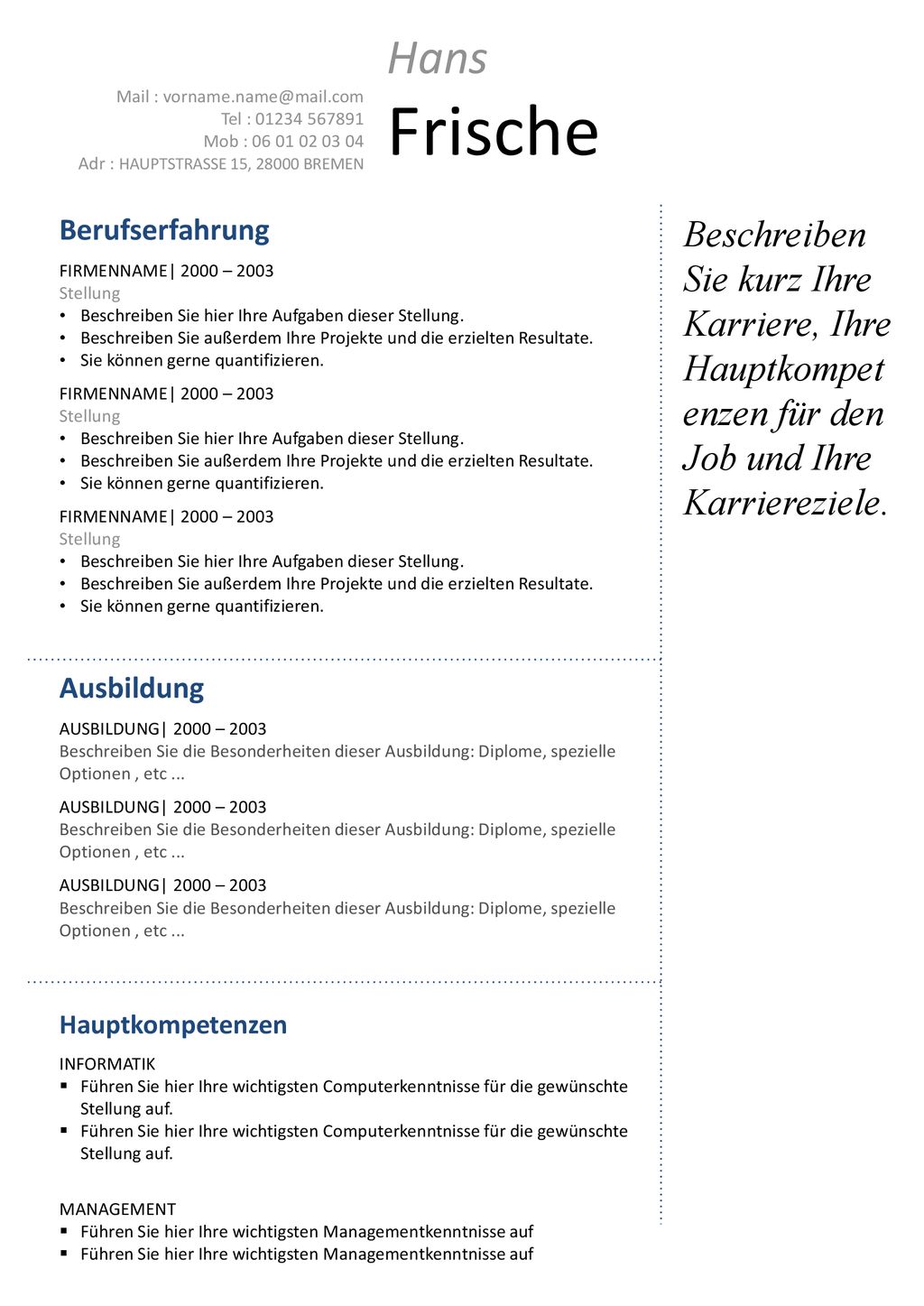 Hans Mail : Tel : Mob : Adr : HAUPTSTRASSE 15, BREMEN.
