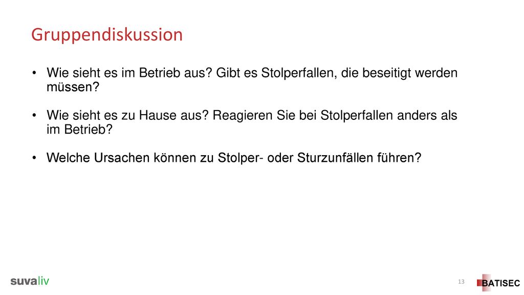 Gruppendiskussion Wie sieht es im Betrieb aus Gibt es Stolperfallen, die beseitigt werden müssen