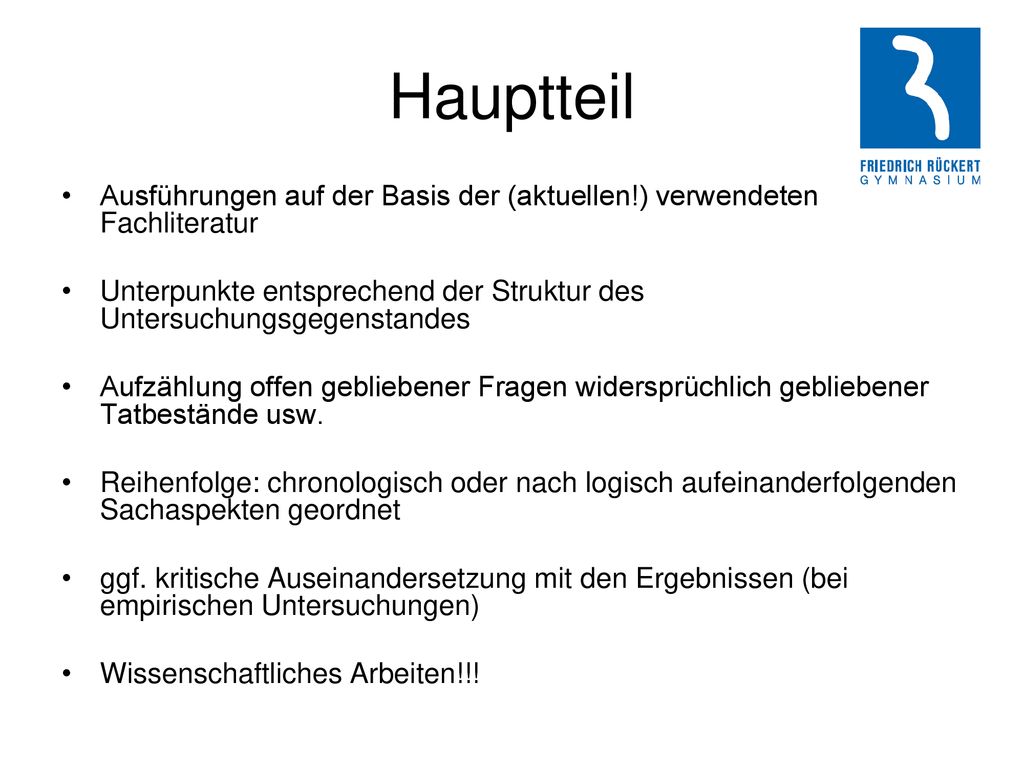 Hauptteil Ausführungen auf der Basis der (aktuellen!) verwendeten Fachliteratur. Unterpunkte entsprechend der Struktur des Untersuchungsgegenstandes.