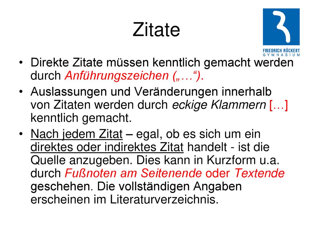 Zitate Direkte Zitate müssen kenntlich gemacht werden durch Anführungszeichen („… ).