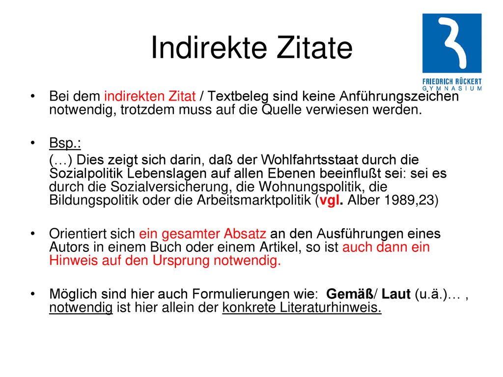 Indirekte Zitate Bei dem indirekten Zitat / Textbeleg sind keine Anführungszeichen notwendig, trotzdem muss auf die Quelle verwiesen werden.