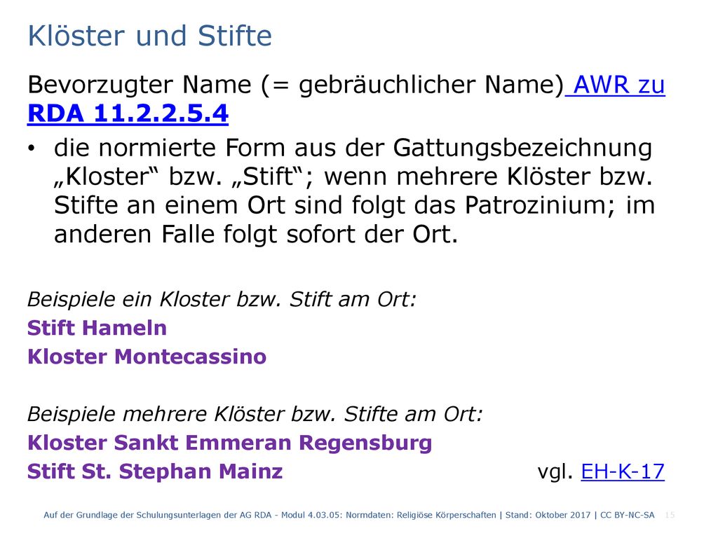 Klöster und Stifte Bevorzugter Name (= gebräuchlicher Name) AWR zu RDA