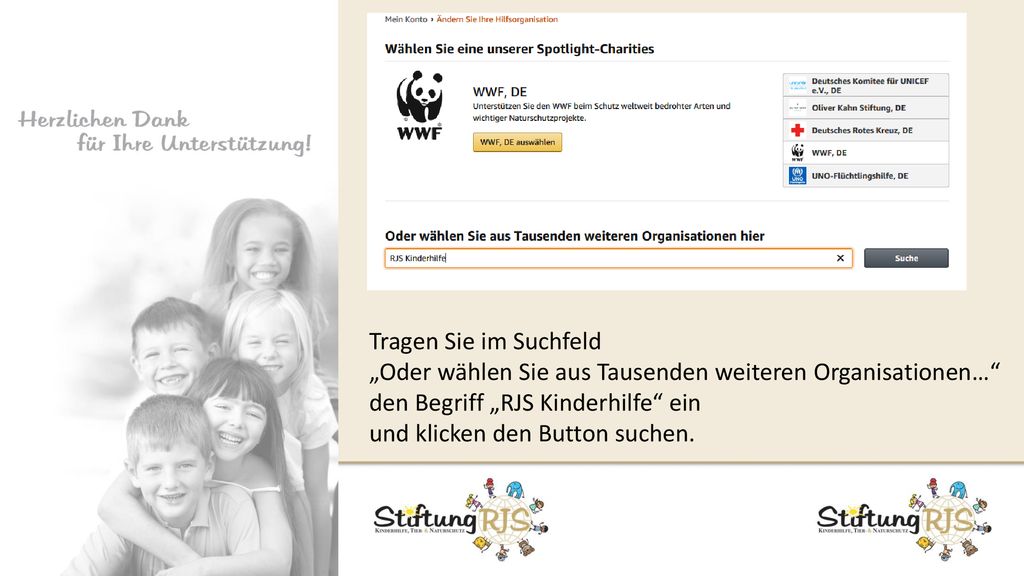 Tragen Sie im Suchfeld „Oder wählen Sie aus Tausenden weiteren Organisationen… den Begriff „RJS Kinderhilfe ein.