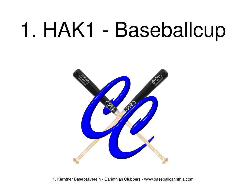 1. HAK1 - Baseballcup 1. Kärntner Baseballverein - Carinthian Clubbers -