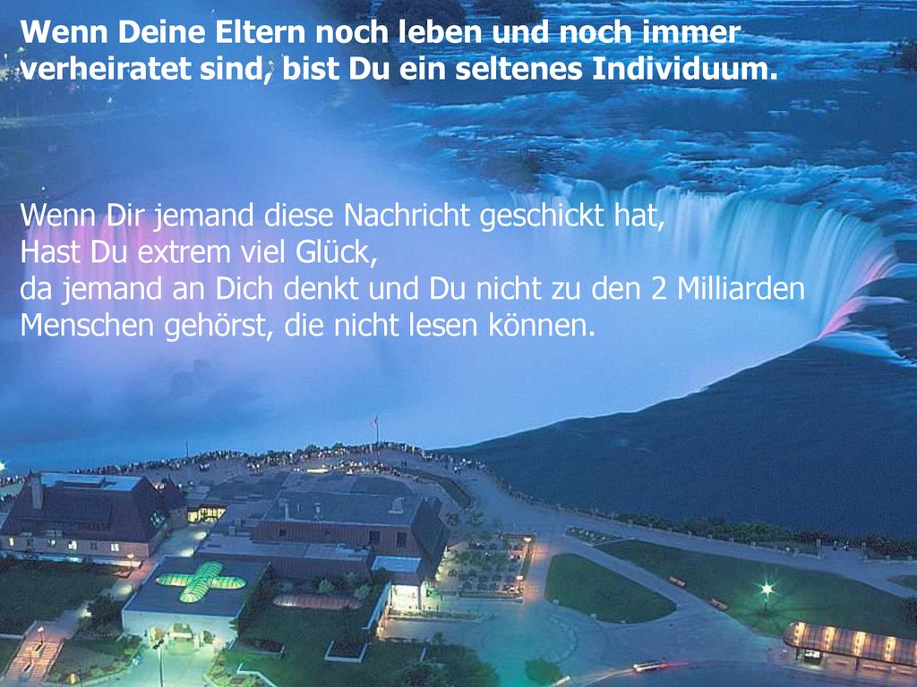 Wenn Deine Eltern noch leben und noch immer verheiratet sind, bist Du ein seltenes Individuum.
