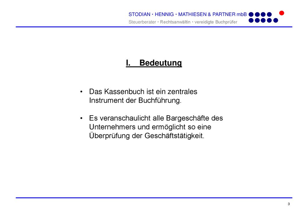 I. Bedeutung Das Kassenbuch ist ein zentrales Instrument der Buchführung.