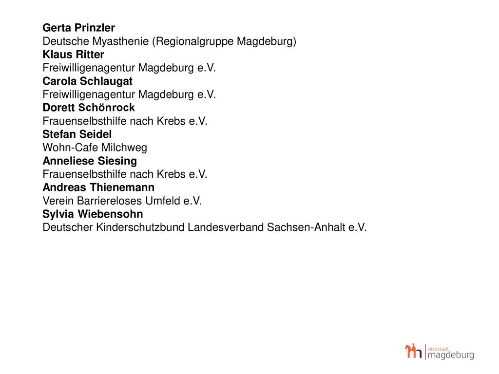 Gerta Prinzler Deutsche Myasthenie (Regionalgruppe Magdeburg) Klaus Ritter. Freiwilligenagentur Magdeburg e.V.
