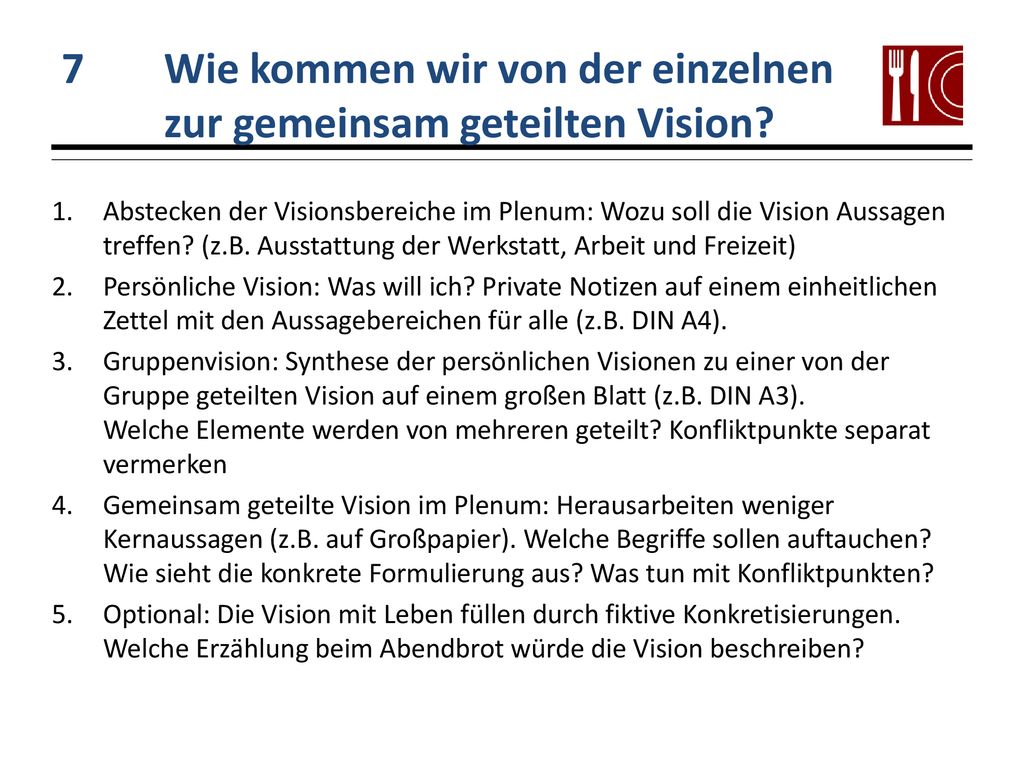 7 Wie kommen wir von der einzelnen zur gemeinsam geteilten Vision