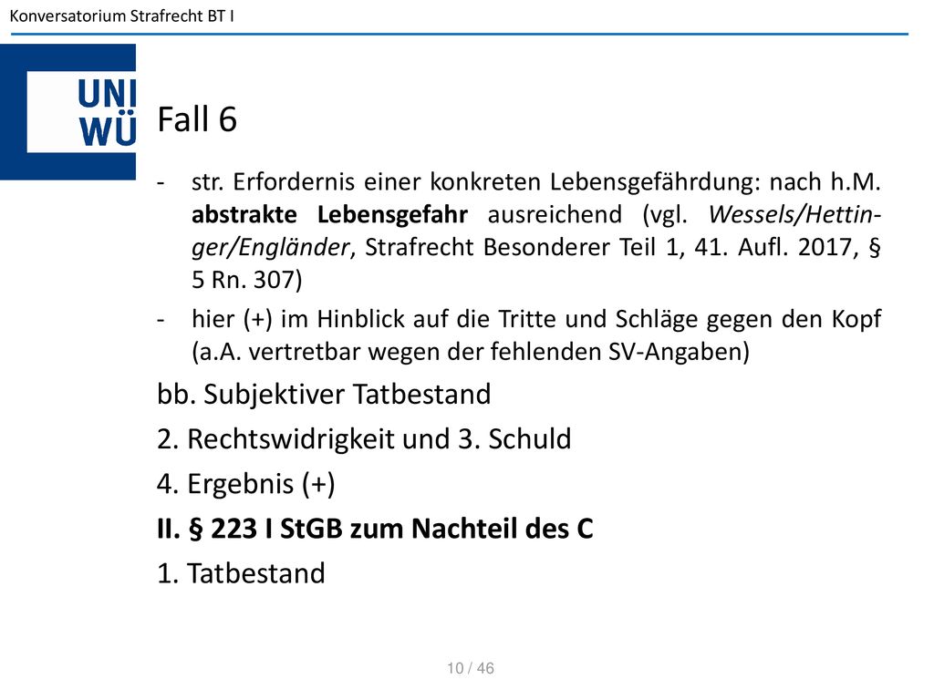 Fall 6 bb. Subjektiver Tatbestand 2. Rechtswidrigkeit und 3. Schuld