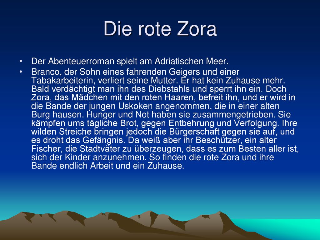 Die rote Zora Der Abenteuerroman spielt am Adriatischen Meer.