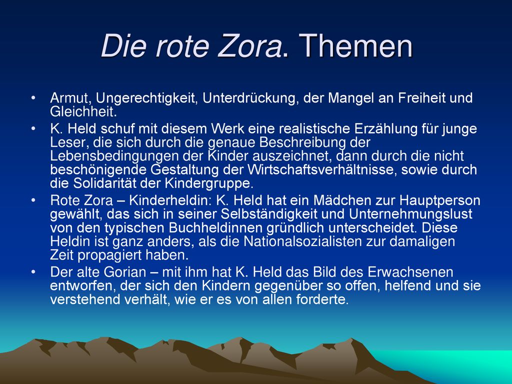 Die rote Zora. Themen Armut, Ungerechtigkeit, Unterdrückung, der Mangel an Freiheit und Gleichheit.