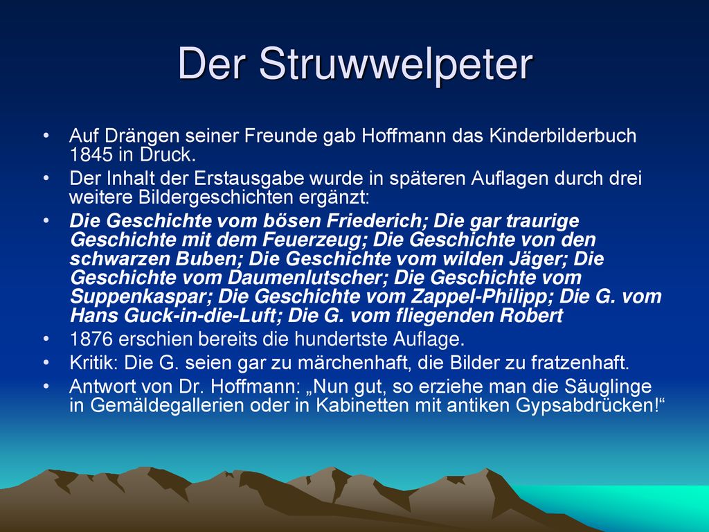 Der Struwwelpeter Auf Drängen seiner Freunde gab Hoffmann das Kinderbilderbuch 1845 in Druck.