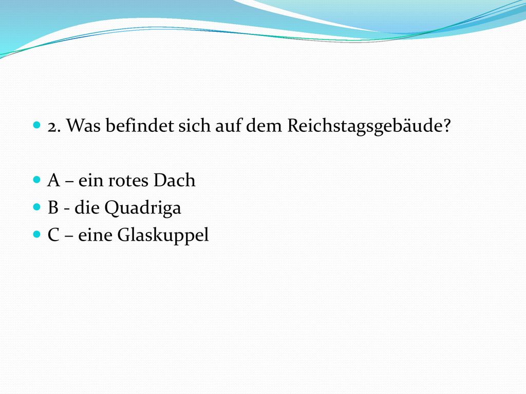 2. Was befindet sich auf dem Reichstagsgebäude