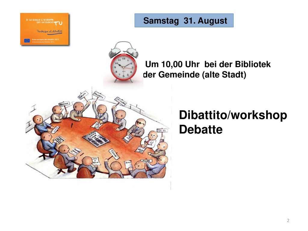 Dibattito/workshop Debatte Samstag 31. August