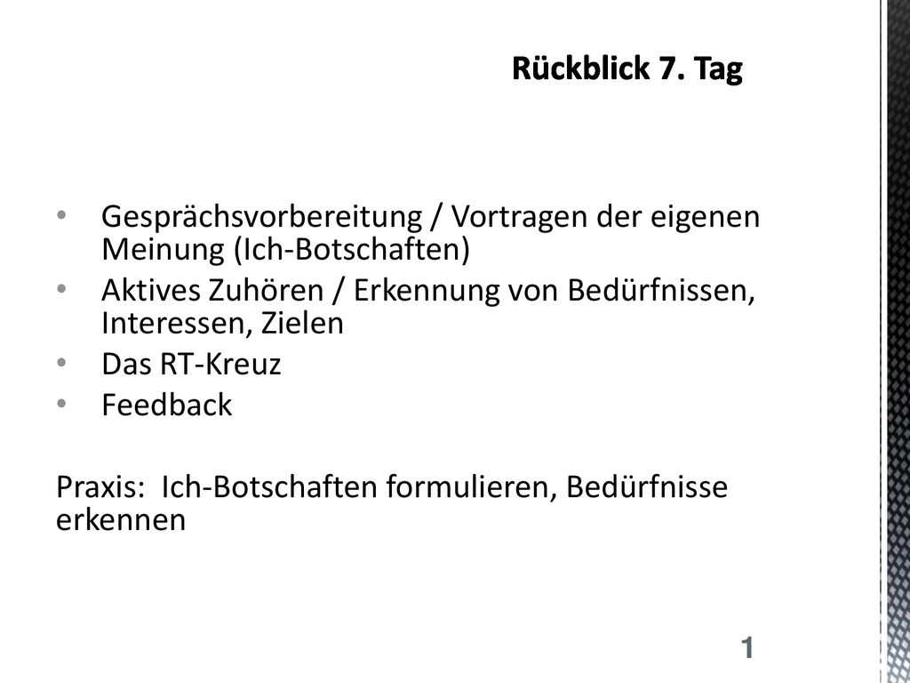 Rückblick 7. Tag Gesprächsvorbereitung / Vortragen der eigenen Meinung (Ich-Botschaften)