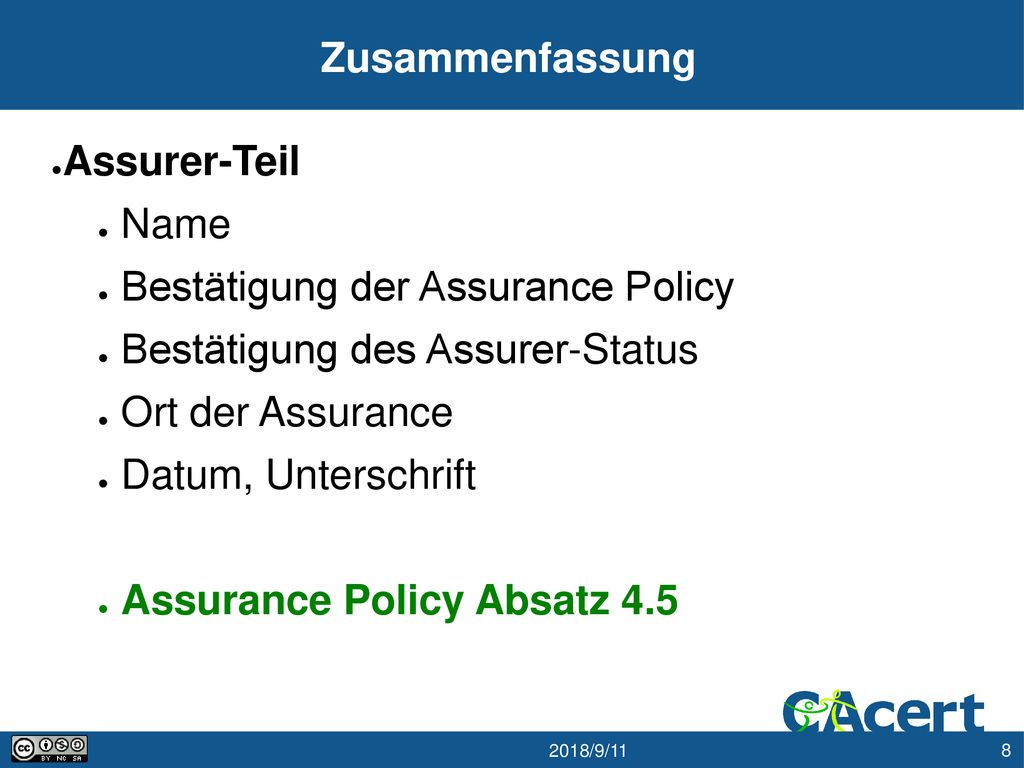 Zusammenfassung Assurer-Teil. Name. Bestätigung der Assurance Policy. Bestätigung des Assurer-Status.