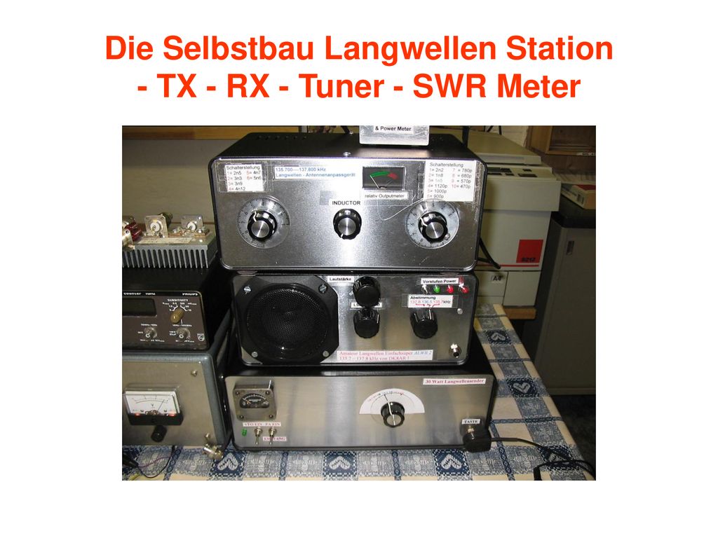 Die Selbstbau Langwellen Station - TX - RX - Tuner - SWR Meter
