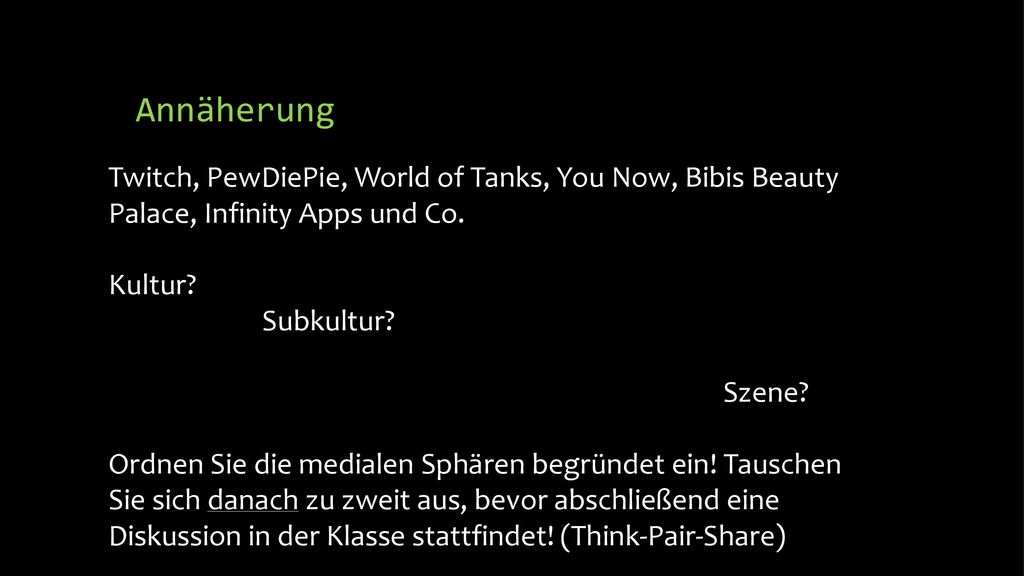 Annäherung Twitch, PewDiePie, World of Tanks, You Now, Bibis Beauty Palace, Infinity Apps und Co. Kultur