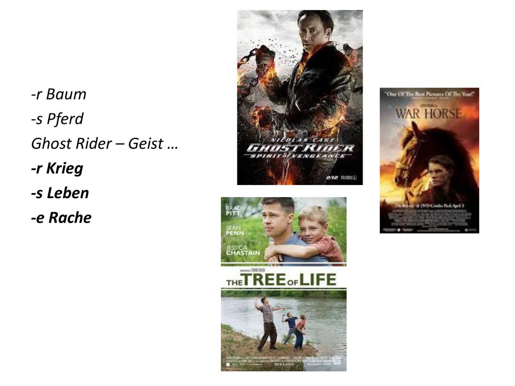 -r Baum -s Pferd Ghost Rider – Geist … -r Krieg -s Leben -e Rache